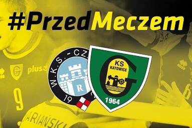 #PrzedMeczem: Cerrad Czarni Radom - GKS Katowice