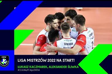 Rusza #CLVolleyM 2022! | Łukasz Kaczmarek, Aleksander Śliwka