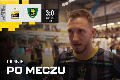 Opinie po meczu PGE Skra Bełchatów - GKS Katowice 3:0 [Złoty Set: 11:15]