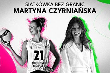Martyna Czyrniańska 🇹🇷 | Siatkówka Bez Granic