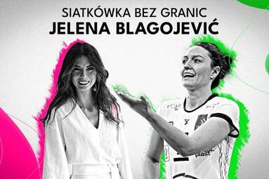 JELENA BLAGOJEVIĆ: Tu czuję się jak w domu… Czy to już koniec kariery?! | Siatkówka Bez Granic?