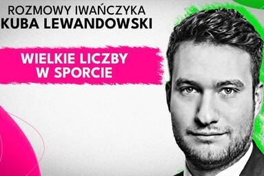 Wielkie emocje na boisku i wielkie liczby poza nim | KUBA LEWANDOWSKI | Rozmowy Iwańczyka