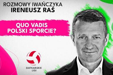 Dokąd zmierza polski sport? | IRENEUSZ RAŚ |Rozmowy Iwańczyka