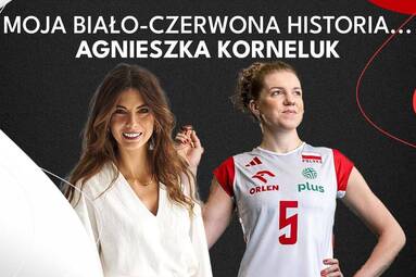 „Siatkówka zmieniła moje życie” | AGNIESZKA KORNELUK | Moja Biało-Czerwona Historia [WIDEO]