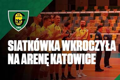Siatkówka wkroczyła na Arenę Katowice [WIDEO]
