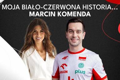 „Nie byłem zaskoczony” | MARCIN KOMENDA | Moja Biało-Czerwona Historia