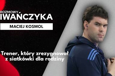 Trener, który zrezygnował z siatkówki dla rodziny | MACIEJ KOSMOL | Rozmowy Iwańczyka