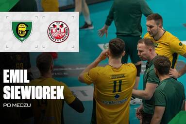Emil Siewiorek: w finale nie ma półśrodków [WIDEO]