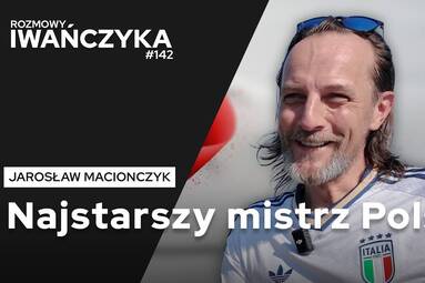 NAJSTARSZY MISTRZ POLSKI 🥇🇵🇱 | JAROSŁAW MACIONCZYK | Rozmowy Iwańczyka