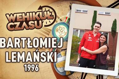 BARTŁOMIEJ LEMAŃSKI | Wehikuł Czasu ⏳